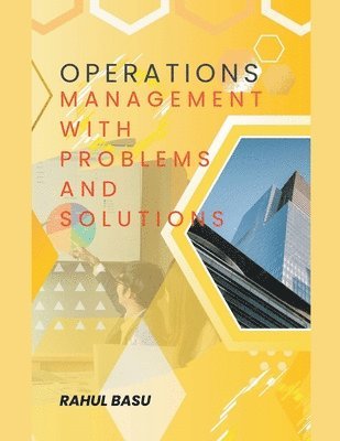 Rahul Basu - Operations Management -with Problems and Solutions, Häftad. Tillgänglighet: Lägg i varukorg