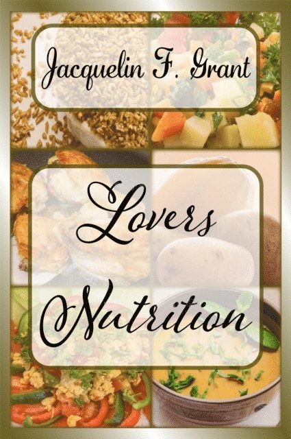 Jacquelin F. Grant - Lovers Nutrition, E-bok. Tillgänglighet: Lägg i varukorg