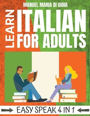 Manuel Maria Di Gioia - Learn Italian for Adults - Easy Speak 4 in 1, Häftad