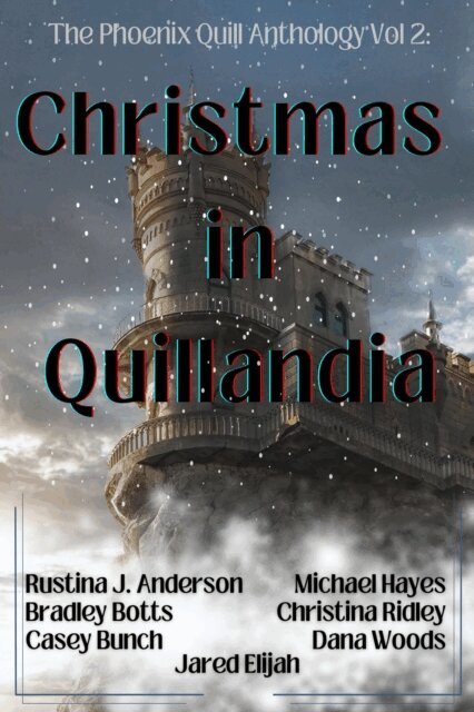 Michael Hayes, Jared Elijah, Dana Woods, Christina Ridley, Casey Bunch, Bradley Botts, Rustina Johnsrud Anderson - Christmas in Quillandia, E-bok