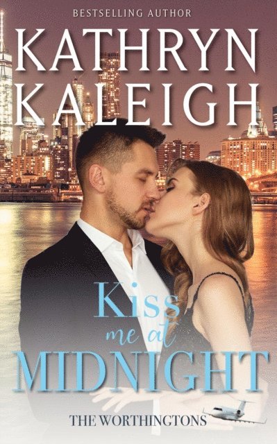Kathryn Kaleigh - Kiss Me at Midnight, E-bok