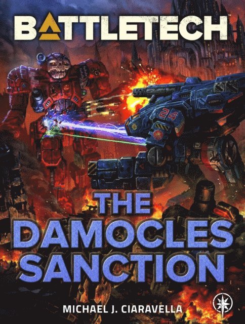 Michael J. Ciaravella - BattleTech: The Damocles Sanction, E-bok