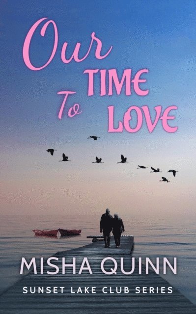 Misha Quinn - Our Time To Love, E-bok