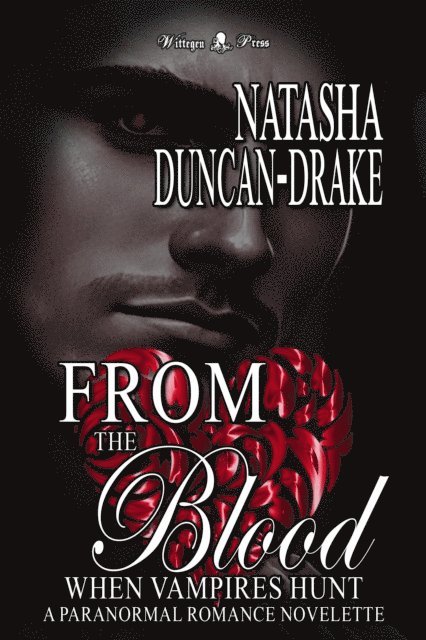 From the Blood: When Vampires Hunt (A Paranormal Romance Novelette)