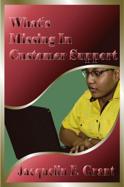 Jacquelin F. Grant - What's Missing In Customer Support, E-bok. Tillgänglighet: Lägg i varukorg