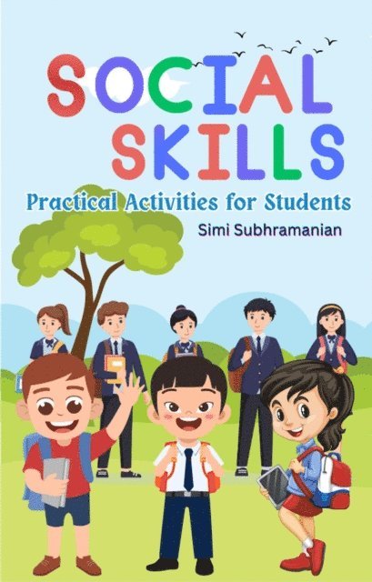 Simi Subhramanian - Social Skills Playbook: Practical Activities for Students, E-bok