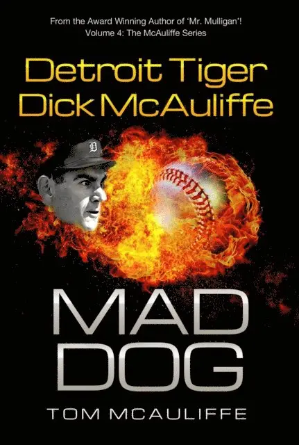 Tom McAuliffe - Mad Dog! Detroit Tiger Dick McAuliffe, E-bok. Tillgänglighet: Lägg i varukorg