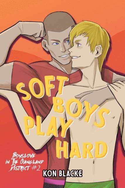 Kon Blacke - Soft Boys Play Hard, E-bok