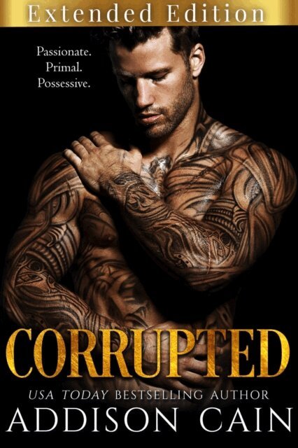 Addison Cain - Corrupted - Extended Edition, E-bok