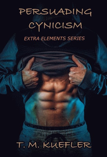 T. M. Kuefler - Persuading Cynicism, E-bok
