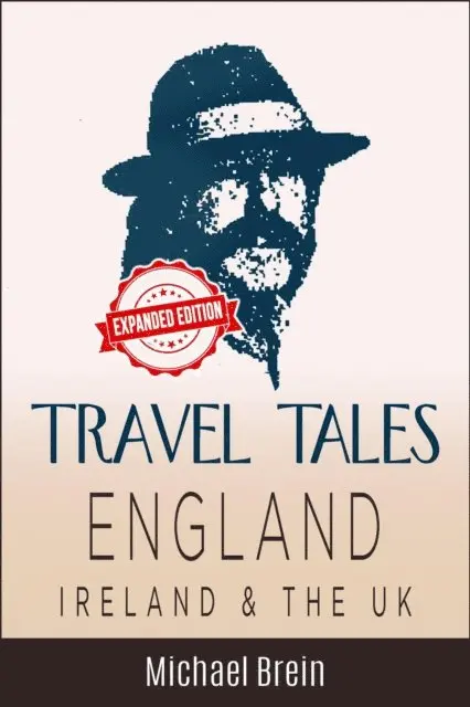 Travel Tales: England, Ireland & The UK