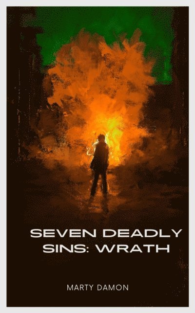 Marty Damon - Seven Deadly Sins: Wrath, E-bok
