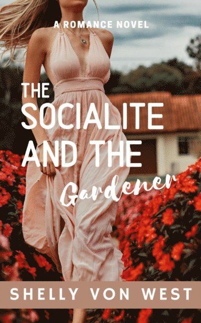Shelly Von West - Socialite and the Gardener, E-bok. Tillgänglighet: Lägg i varukorg