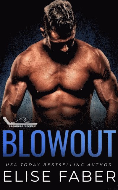 Elise Faber - Blowout, E-bok