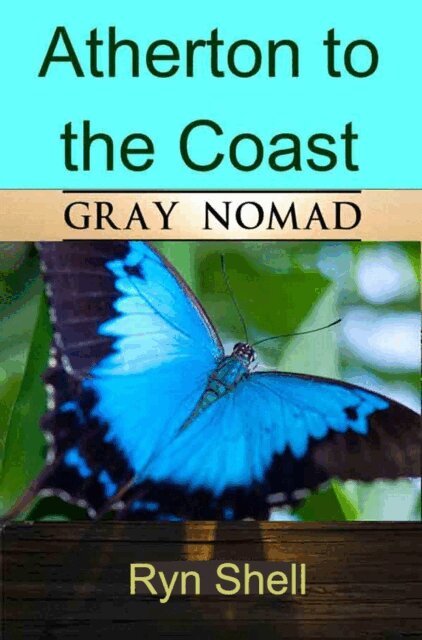Ryn Shell, Gray Nomad - Atherton to the Coast, E-bok