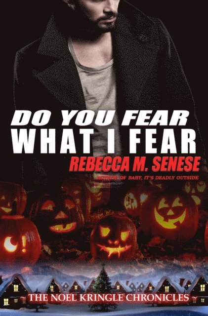 Rebecca M. Senese - Do You Fear What I Fear, E-bok