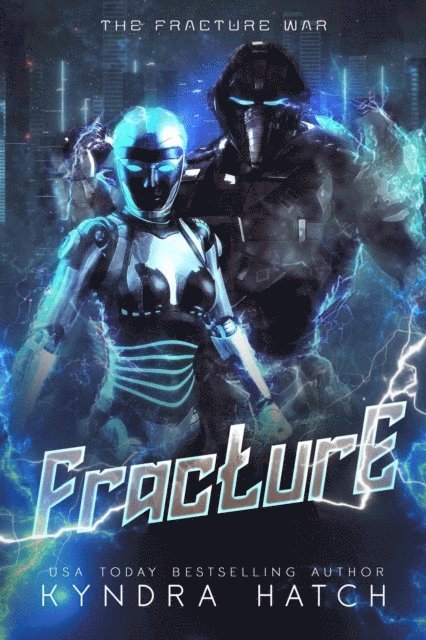 Kyndra Hatch - Fracture, E-bok
