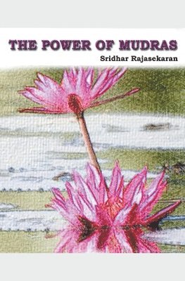 Sridhar Rajasekaran - Power Of Mudras, Häftad. Tillgänglighet: Lägg i varukorg