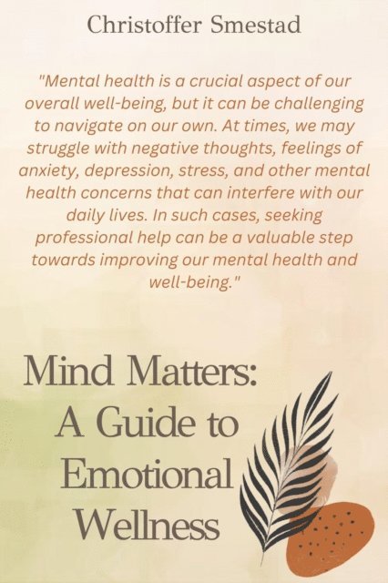 Christoffer Smestad - Mind Matters: A Guide to Emotional Wellness, E-bok