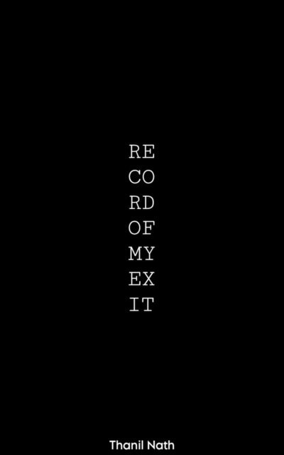 Thanil Nath - Record of My Exit, E-bok