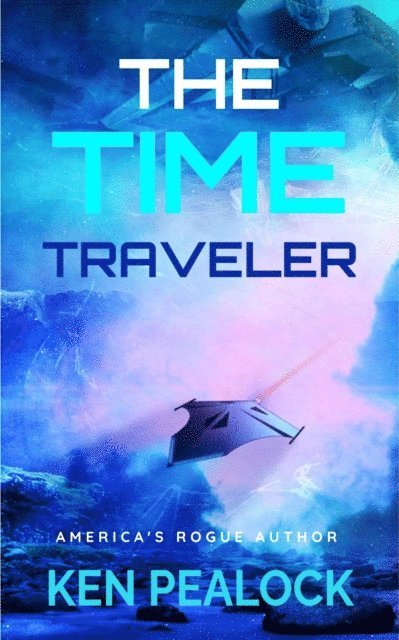 Kenneth Pealock - Time Traveler, E-bok