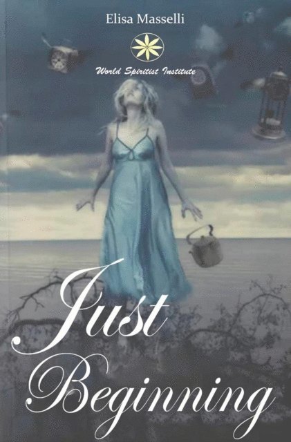 Liz Huamani Alejo, Elisa Masselli - Just Beginning, E-bok