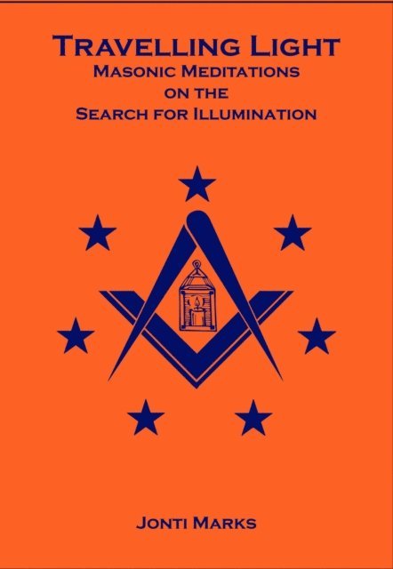 Jonti Marks - Travelling Light: Masonic Meditations on the Search for Illumination, E-bok. Tillgänglighet: Lägg i varukorg