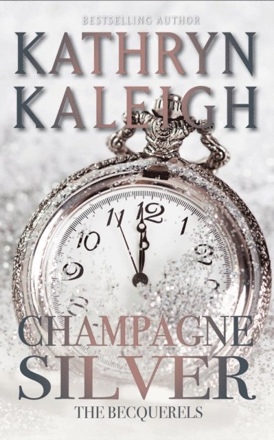 Kathryn Kaleigh - Champagne Silver, E-bok