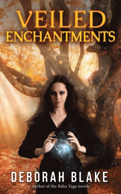 Deborah Blake - Veiled Enchantments, E-bok
