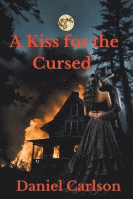 Daniel Carlson - Kiss for the Cursed, Häftad
