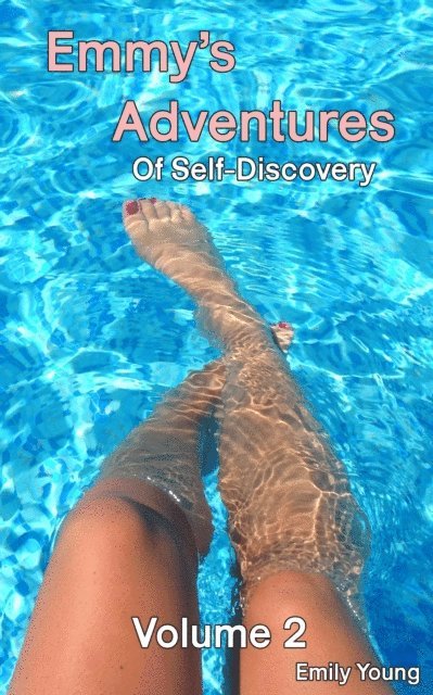 Emily Young - Emmy's Adventures Of Self Discovery: Volume 2, E-bok