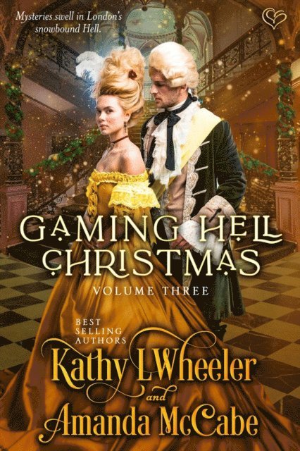 Amanda McCabe, Kathy L Wheeler - Gaming Hell Christmas Volume 3, E-bok