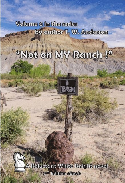 T.W. Anderson - &quote;Not On My Ranch !&quote;, E-bok