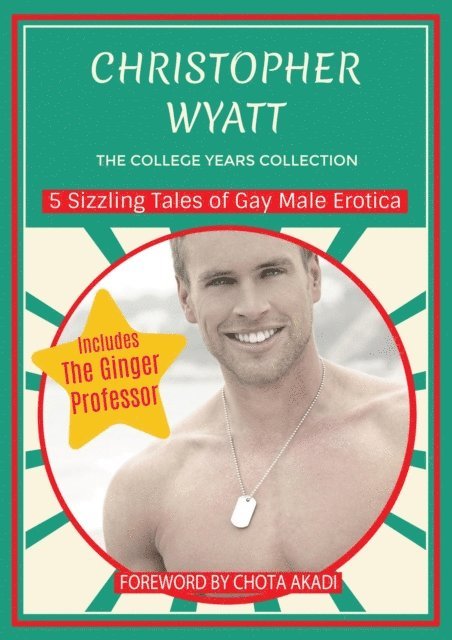 Christopher Wyatt - Christopher Wyatt: The College Years Collection, E-bok