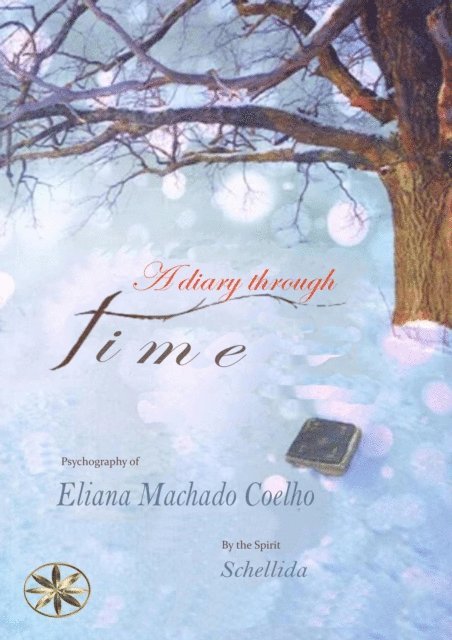 Nibia Jasmin Pariona Berrocal, Eliana Machado Coelho, By the Spirit Schellida - Diary Through Time, E-bok
