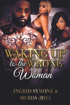 Murda (Rvc), Ingrid Symone - Waking Up to the Wrong Woman, Häftad