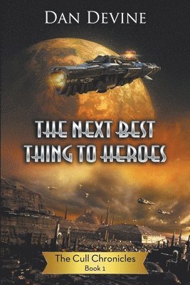 Dan Devine - Next Best Thing To Heroes, Häftad