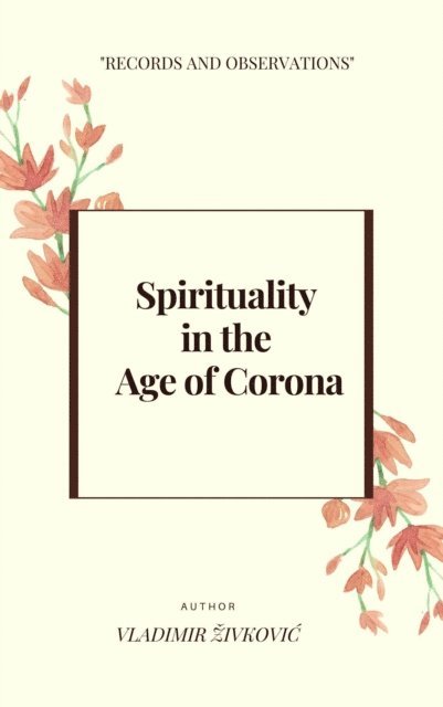 Vladimir Zivkovic - Spirituality in the Age of Corona, E-bok