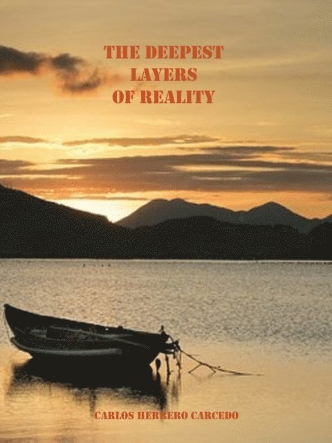 Carlos Herrero Carcedo - Deepest Layers Of Reality, E-bok. Tillgänglighet: Lägg i varukorg