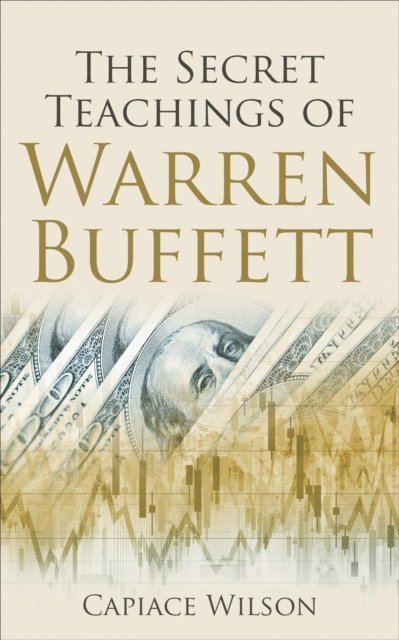 Capiace Wilson - Secret Teachings of Warren Buffett, E-bok. Tillgänglighet: Lägg i varukorg
