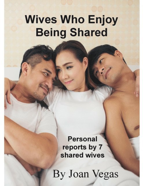 Joan Vegas - Wives Who Enjoy Being Shared, E-bok