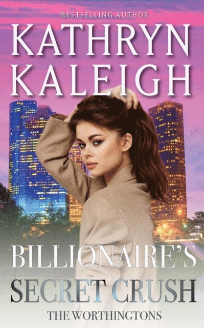 Kathryn Kaleigh - Billionaire's Secret Crush, E-bok