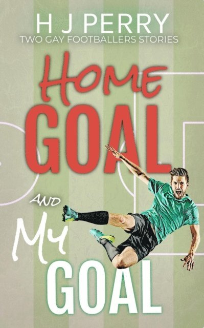 H J Perry - Home Goal  & My Goal, E-bok