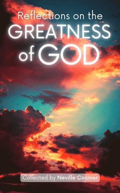 Neville Coomer - Reflections on the Greatness of God, E-bok