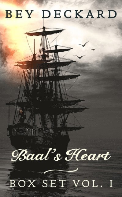 Bey Deckard - Baal's Heart - Box Set Vol. 1, E-bok
