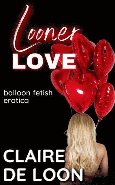 Claire De Loon - Looner Love, E-bok