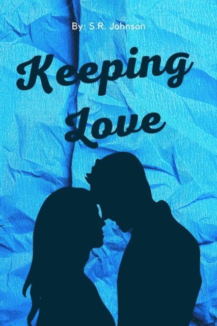 S.R. Johnson - Keeping Love, E-bok