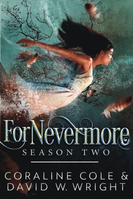 David W. Wright, Coraline Cole - ForNevermore: Season Two, E-bok