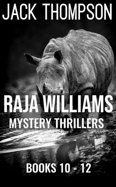 Jack Thompson - Raja Williams Mystery Thriller Series, Books 10-12, E-bok. Tillgänglighet: Lägg i varukorg