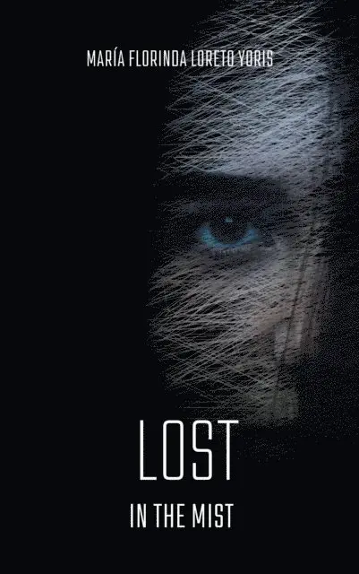 Maria Florinda Loreto Yoris - Lost in the Mist, E-bok. Tillgänglighet: Lägg i varukorg